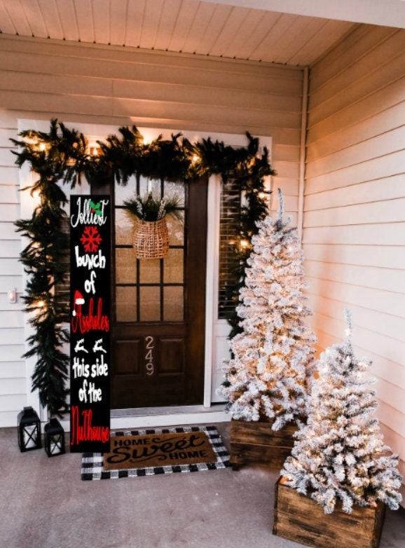 Jolliest Bunch of Ass Holes This Side of the Nut House, Christmas Porch ...