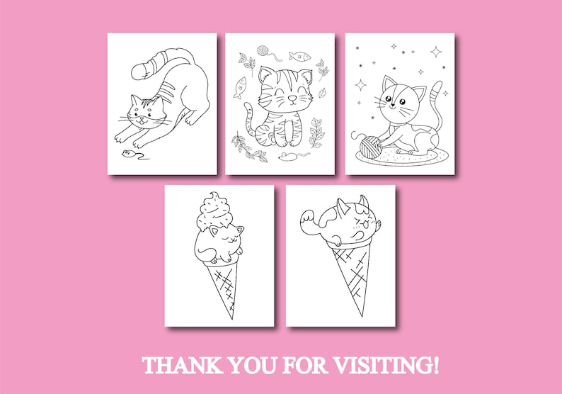 May include: Five black and white coloring pages featuring cute cats in different poses. The cats are playing with yarn, a mouse, and ice cream. The text "THANK YOU FOR VISITING!" is at the bottom of the image.
