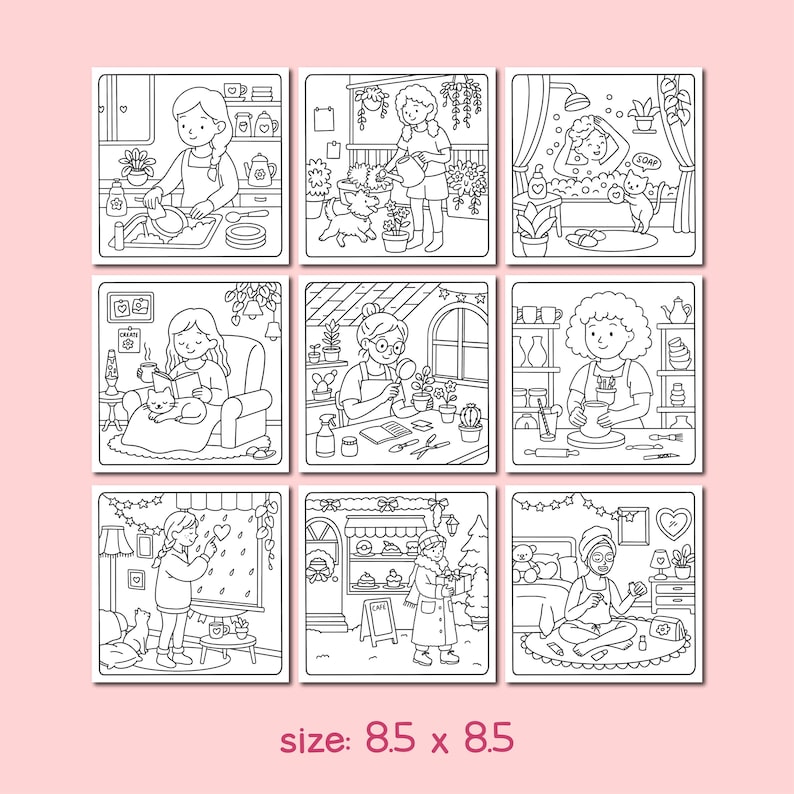 May include: Nine-panel colouring book page set with line art illustrations of various cosy scenes. Each panel depicts a different activity, such as cooking, gardening, reading, and relaxing. The text "size: 8.5 x 8.5" is at the bottom.
