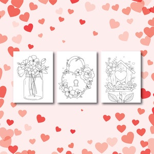 May include: Three black and white colouring pages with a Valentine's Day theme. The first page features a mason jar filled with flowers. The second page features a heart-shaped lock with flowers around it. The third page features a birdhouse with two birds inside and flowers around it.