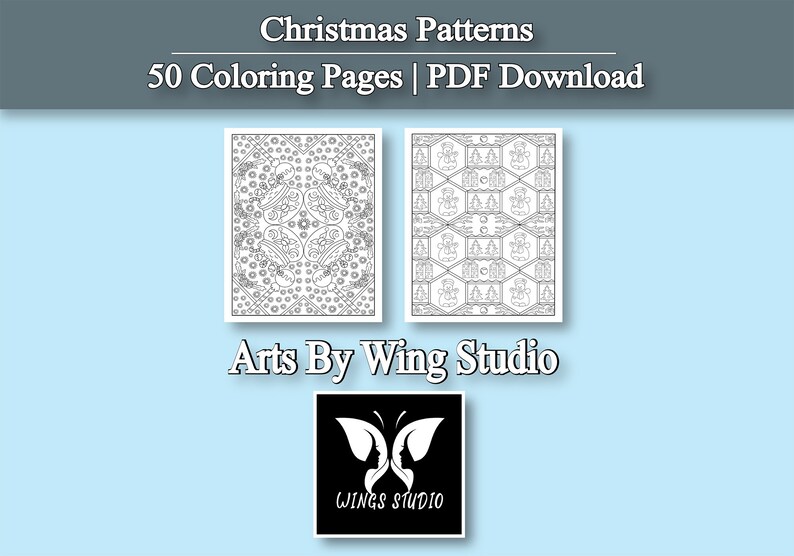 May include: Two black and white coloring pages with Christmas patterns. The top banner reads "Christmas Patterns 50 Coloring Pages | PDF Download." The bottom of the image has the logo for Arts By Wing Studio.