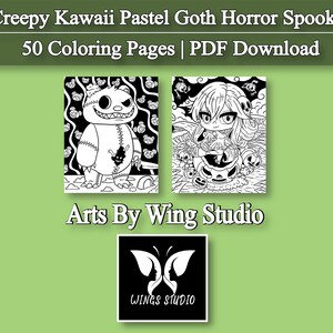 May include: Black and white coloring pages featuring a stitched monster and a girl with a pumpkin. The title reads "Creepy Kawaii Pastel Goth Horror Spooky 50 Coloring Pages | PDF Download" and the artist's name is "Arts By Wing Studio".