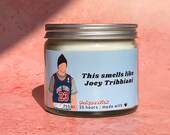 Joey Tribbiani soy wax scented candle FRIENDS TV show Matt LeBlanc Minimalistic illustration, Birthday gift, funny gift, novelty gift