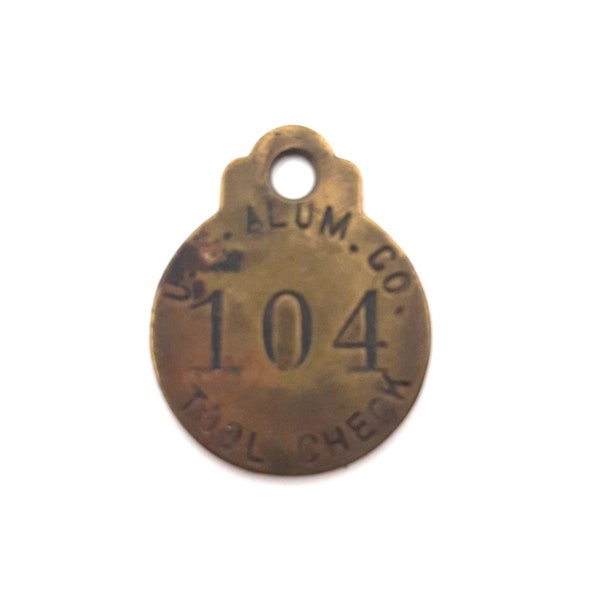 Vintage Brass Tool Check Tag Number 104 US Alum Co Aluminum Industry Exonumia