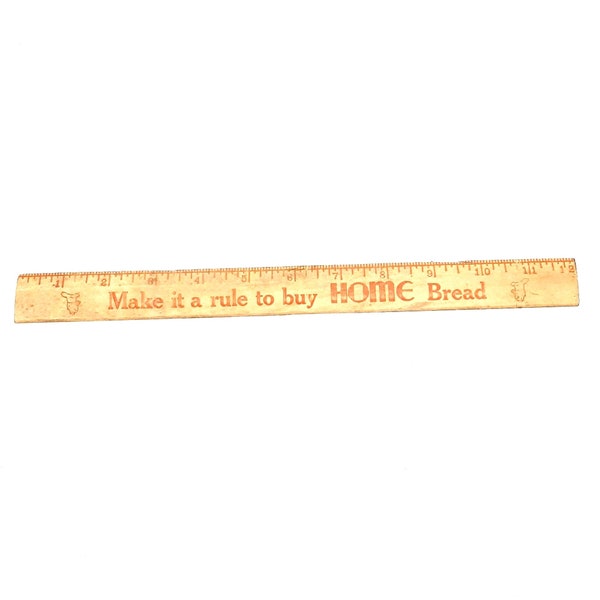 Vintage Wooden 12" Ruler with Red Ink Make It A Rule To Buy Home Bread