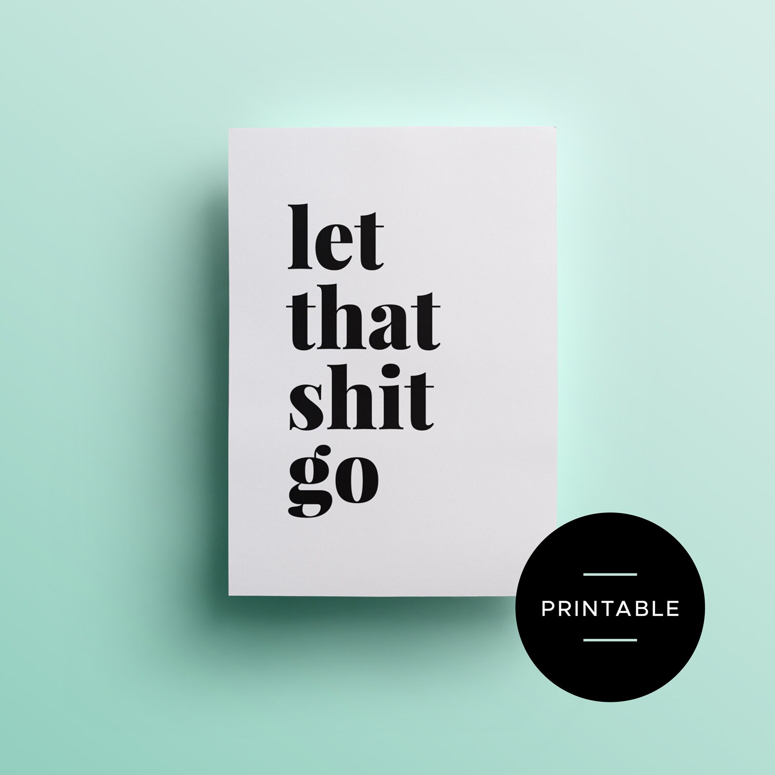 Printable Let That Shit Go Poster Digital Download | Etsy UK