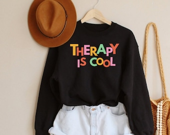 Therapy is cool Sweatshirt, Therapy is Cool shirt, Therapist Sweatshirt, Mental Health Matters, Therapist Shirt, Gift for Therapist