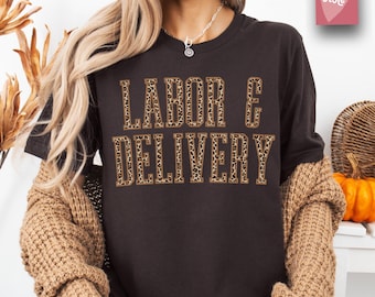 Leopard Labor and Delivery Nurse Shirt for Work, Ob Nurse Shirt, Cute L and D tshirt, Graduation Gift for Future L&D Nurse, Midwife Gift