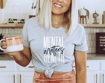 Mental Health Shirts, Mental Health Matters Shirt, Inspirational Shirts Women, Mental Health Awareness, Women Mental Health, Anxiety Shirt