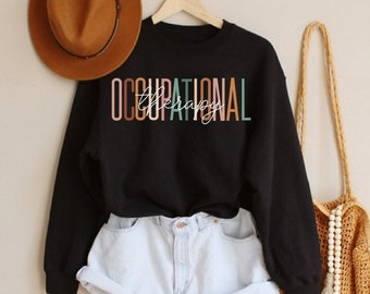 Occupational Therapy Crewneck Sweatshirt Gift for OT Therapists, OT Therapist Student Hoodie T-shirt Long Sleeve OTLife Shirts