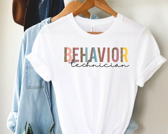 Behavior Technician Shirt Gift For RBT Shirts RBT Gifts Behavior Technician Gifts Behavior Technician Shirt Behavior Tech Shirt