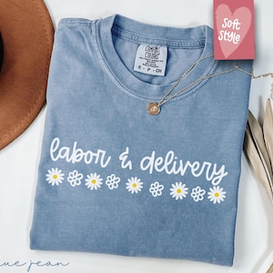 Comfort Colors® Labor And Delivery Shirt, L And D Tshirt, Baby Delivery T Shirt, Baby Nurse Shirts, Labor Nurse Gift, Maternity Nursing Tee