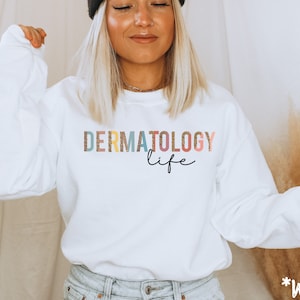 Dermatology Life Sweatshirt Dermatology T-shirt Shirts for Dermatologists, leopard Skincare Gift Cosmetic Dermatology Skin Doctor Assistant