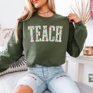 Floral Teach Sweatshirt, Cute Teacher Sweatshirt, Teacher Appreciation Gift, Back To School, Teacher Hoodie. School Shirt,Teacher sweatshirt