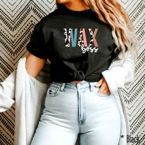 Wax Boss T-Shirt, Certified Waxer, Wax Specialist, Wax Technician Shirt, Esthetician Shirt for Her, Wax Tech Gift, Esthetician Gift, Grad