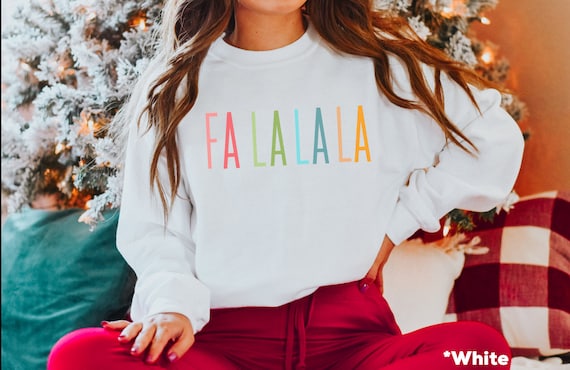Fa La La La La Christmas Sweatshirt Holiday Sweatshirt Fun Christmas Shirt Women s Holiday Sweatshirt Men s Holiday Sweatshirt Etsy