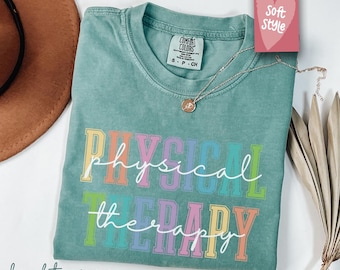 Comfort Colors® Physical Therapy Shirt, Physical Therapist, Pt Gift, Pt Shirt, Gift For Physical, Pt Therapists, Pediatric Physical Therapy