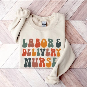 Retro Boho Labor and Delivery Nurse Crewneck Sweatshirt, LD Sweatshirt, L&D Sweater, Grad Gift For Labor and Delivery Nurse Gift LD tech