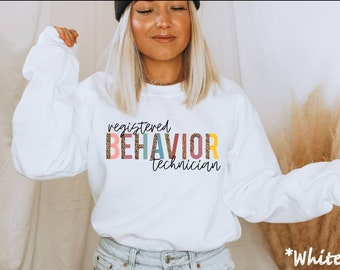 Registered Behavior Technician Sweatshirt Gift For RBT Shirts RBT Gifts Behavior Technician Gifts Behavior Technician Shirt Behavior Tech