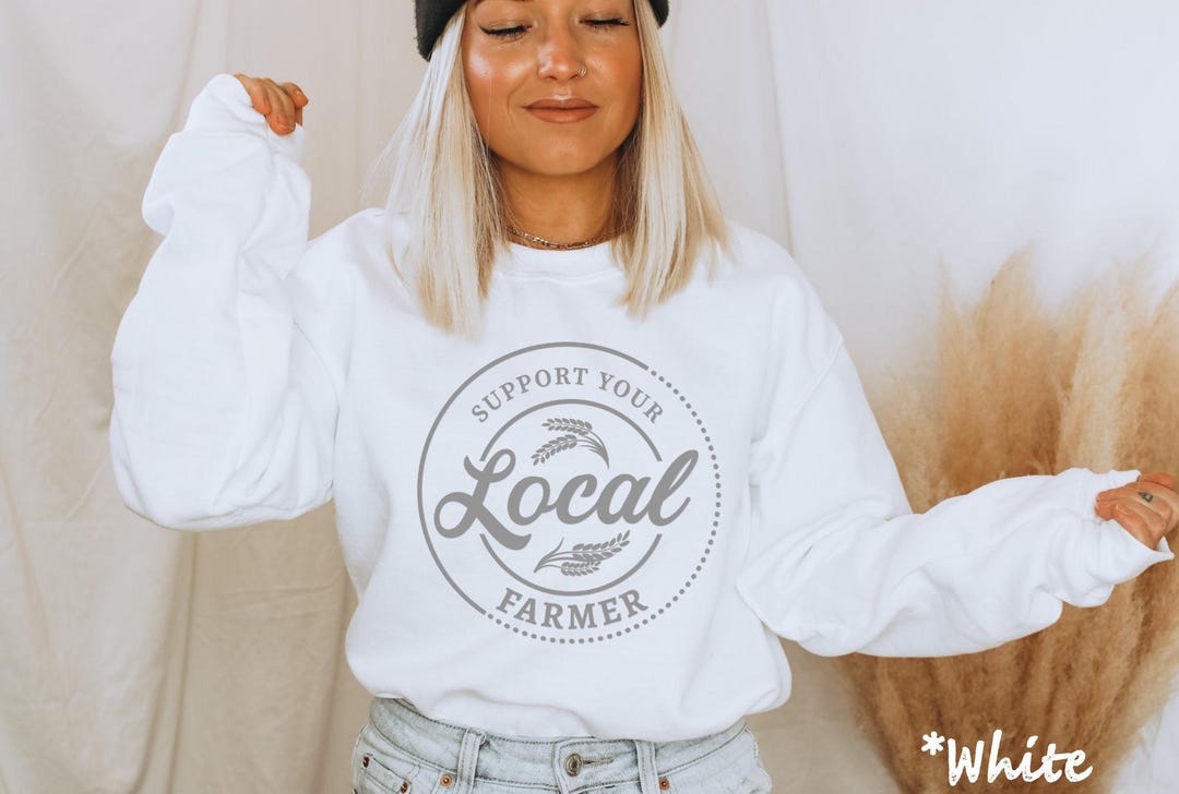 Support Your Local Farmer Sweatshirt, Farm Sweatshirt, Farm Sweatshirt ...