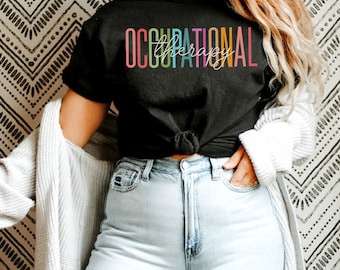 Occupational Therapy Shirt, Occupational Therapy, OT Shirt, OTA Shirt, Occupational Therapy Gifts, Occupational Therapy Assistant, Therapist