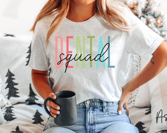 Dental Squad Shirt, Dentist Shirt Women Men, Gift for Dentist, Dental Assistant Tee, Dental Student Shirt, Dental Team Shirts, Tooth Shirt