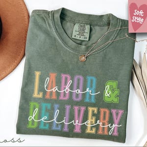 Comfort Colors® Labor And Delivery Shirt, L And D Tshirt, Baby Delivery T Shirt, Baby Nurse Shirts, Labor Nurse Gift, Maternity Nursing Tee