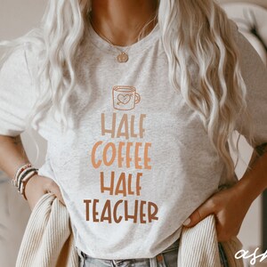 Half coffee half teacher shirt Funny Teacher Shirts Teacher T Shirts Retro Teacher Shirts Women Kindergarten Teacher Shirt Preschool Teacher