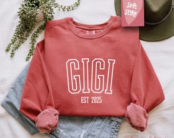 Sudadera Comfort Colors® Gigi Est, regalo para el día de la madre, sudadera para abuela, regalo para abuela, sudadera para nana, Grammy Mimi Nonny Mommy