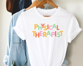 Physical Therapist Shirt, Physical Therapy Shirt, PT Shirt, PT Gift, Physical Therapy, Physiotherapy Shirt, Gift for Physical Therapist