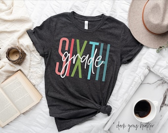 6. Klasse Lehrer Shirt, Erster Schultag Shirt, Lehrer Geschenk, Geschenk für Lehrer der 6. Klasse, 6. Klasse Lehrer Shirt