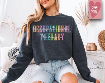 Retro Occupational Therapy Sweatshirt, OT Sweatshirt, Special Education Shirt, Therapist Shirt, Teacher Appreciation Gift, Sped Teacher Gift