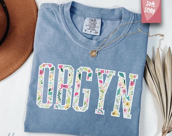 OBGYN Shirt, OBGYN T Shirt, Gynecologist Shirt, Women Doctors T Shirt, Female Doctor Gift, Labor and Delivery Gift, OBGYN Graduation Gift