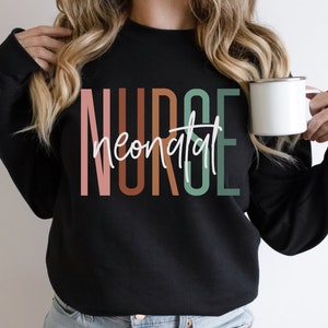 Neonatal Nurse Sweatshirt Peds Nurse Shirt Pediatric Nursing Sweater NICU Nurse Gift Idea Nurse Appreciation Neonatal ICU Boho crewneck