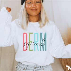 Dermatology Squad Sweatshirt Dermatology T-shirt Shirts for Dermatologists esthetician Skincare Gift Cosmetic Skin Doctor Assistant