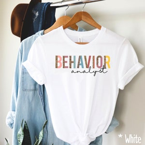 Behavior Analyst, Unisex tshirt, behavior analyst shirt, bcba shirt, bcba gift, aba shirt, aba gift, behavior therapist, bcba exam