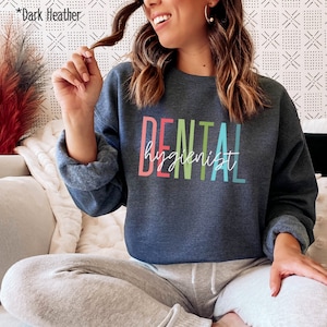 Dental Hygienist Sweatshirt, Dentist Assistant Gift, Dental Hygiene Student, Dental Shirts, Multicolor cute - Unisex Crewneck Sweatshirt