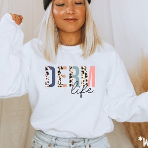 Dermatology Life Sweatshirt Dermatology T-shirt Shirts for Dermatologists, leopard Skincare Gift Cosmetic Dermatology Skin Doctor Assistant