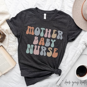Mother BABY Nurse Shirt, Mother Baby Retro Nurse TShirt, Postpartum Nurse Gifts for Labor Delivery Nursing Mother Baby Nurse Mothers day