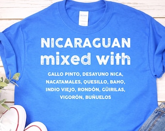 NICARAGUAN MIXED WITH T-shirt | Food lover Tee | Nicaragua Gift Idea | Unisex Shirt