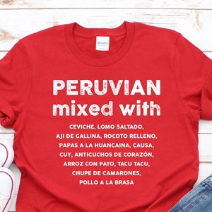 PERUVIAN MIXED WITH T-shirt | Food lover Tee | Peru Gift Idea | Unisex Shirt