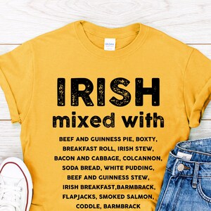 IRISH MIXED WITH T-shirt | Food lover Tee | Ireland Gift Idea | Unisex Shirt