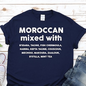 MOROCCAN MIXED WITH T-shrit | Food lover Tee | Morocco Gift Idea | Unisex Shirt