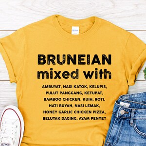 BRUNEIAN MIXED WITH T-shirt | Food lover Tee | Bruneia Gift Idea | Unisex Shirt