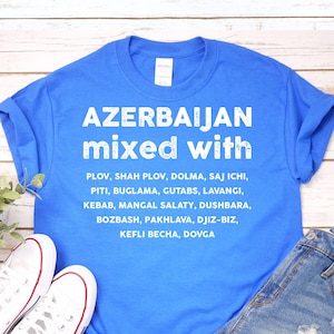 AZERBAIJANI MIXED WITH T-shirt | Food lover Tee | Azerbaijan Gift Idea | Unisex Shirt