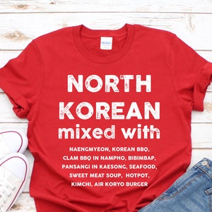 NORTH KOREAN MIXED T-shirt | Food lover Tee | North Korea Gift Idea | Unisex Shirt