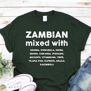 ZAMBIAN MIXED WITH T-shirt | Food lover Tee | Zambia Gift Idea | Unisex Shirt
