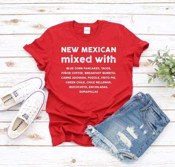 NEW MEXICAN MIXED T-shirt | Food lover Tee | New Mexico Gift Idea | Unisex Shirt