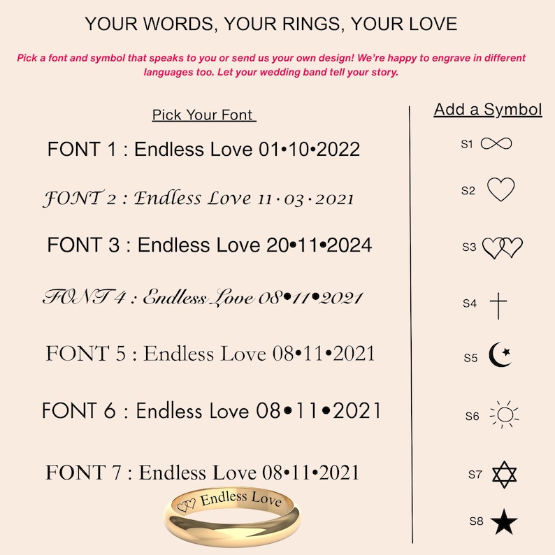 May include: A chart displaying seven font options and eight symbols for ring engraving. The text reads: YOUR WORDS, YOUR RINGS, YOUR LOVE. Pick Your Font, Add a Symbol, and examples like FONT 1: Endless Love 01.10.2022. A gold ring is at the bottom.