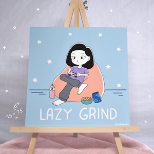 Lazy Grind Art Print | Cute Character Art Print | Illustration Wall Art | Square Art Print